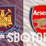 SBOTOP: Prediksi Skor Liga Inggris West Ham vs Arsenal